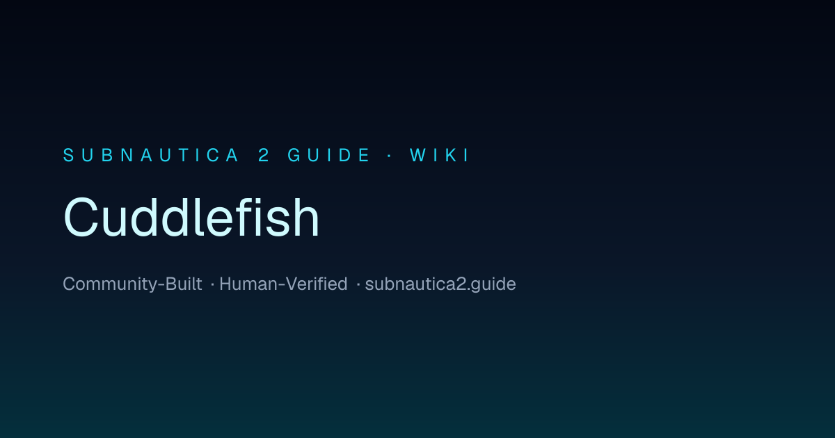 Cuddlefish · SUBNAUTICA 2 GUIDE