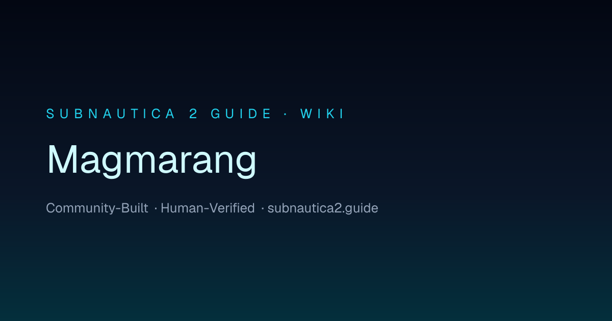 Magmarang · SUBNAUTICA 2 GUIDE