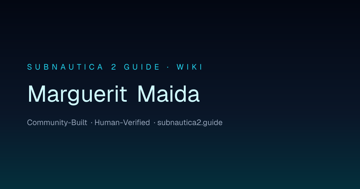 Marguerit Maida · SUBNAUTICA 2 GUIDE