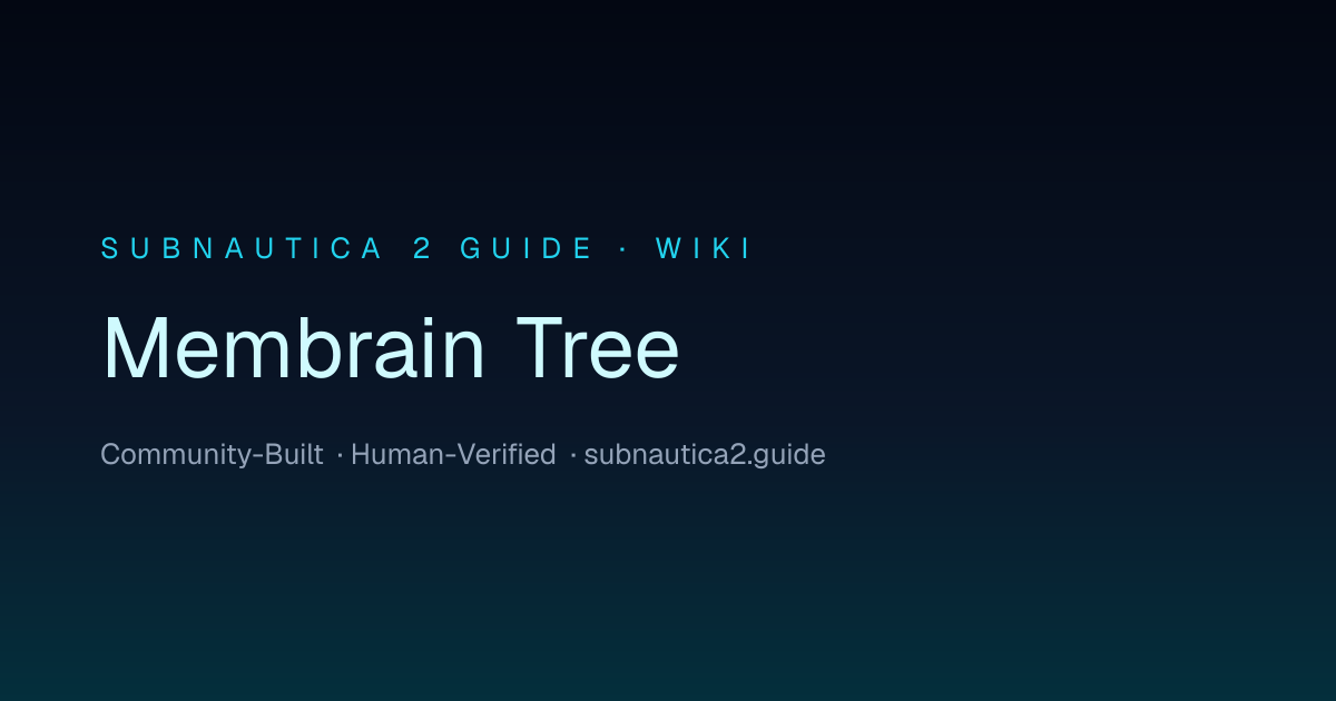 Membrain Tree · SUBNAUTICA 2 GUIDE