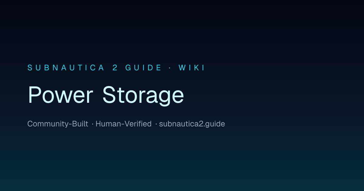 Power Storage · SUBNAUTICA 2 GUIDE