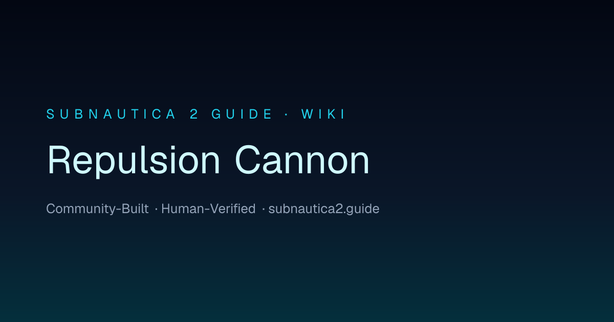 Repulsion Cannon · SUBNAUTICA 2 GUIDE