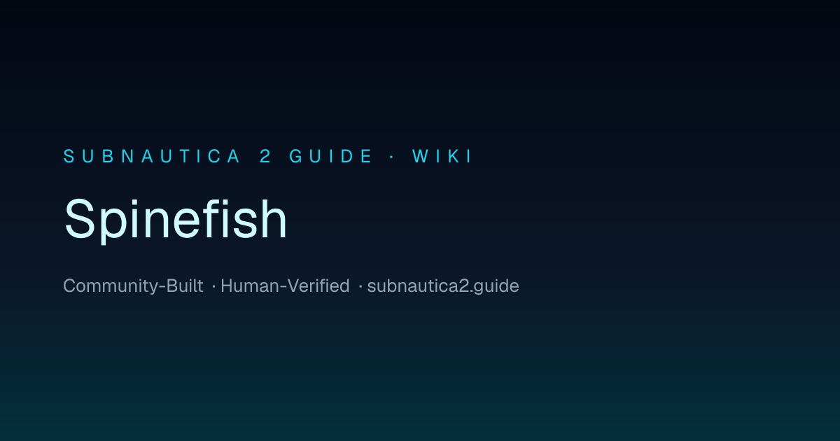 Spinefish · SUBNAUTICA 2 GUIDE